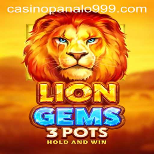 Unlocking the Adventure of LionGems3pots with Panalo999